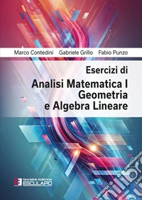 Esercizi di analisi matematica 1, geometria e algebra lineare