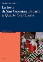 La festa di san Giovanni Battista a Quartu S. Elena