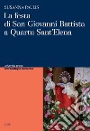 La festa di san Giovanni Battista a Quartu S. Elena libro di Paulis Susanna