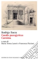 Caralys panegyricus-Carmina. Ediz. critica