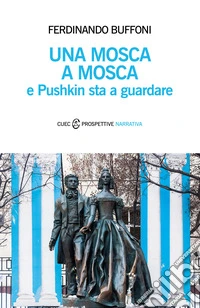 Una mosca a Mosca e Pushkin sta a guardare
