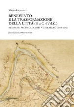 Benevento e la trasformazione della città (III a.C.-IV d.C.). Ricerche archeologiche a Cellarulo (2008-2009)