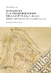 Benevento e la trasformazione della città (III a.C.-IV d.C.). Ricerche archeologiche a Cellarulo (2008-2009) libro di Rapuano Silvana