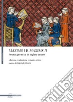 Maxims I e Maxims II. Poesia gnomica in inglese antico libro