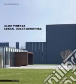 Aldo Peressa. Cereal Docks Demethra