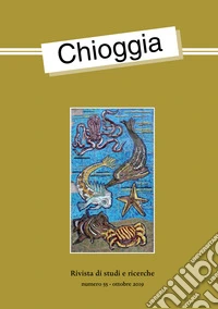 Chioggia. Rivista di studi e ricerche (2019). Vol. 55: Ottobre libro
