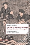 L'incanto del viaggiatore. Diari (1957-1967) e ricordi di un emigrante libro