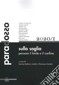 Paradosso. Rivista di filosofia (2020). Vol. 1: Sulla soglia, pensare il limite e il confine libro