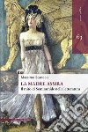 La madre assira. Il mito di Semiramide nella letteratura libro