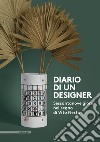 Diario di un designer. Sessantanove giorni nel segno di Vito Nesta. Ediz. illustrata libro