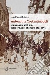 Antenati a Costantinopoli. Esuli italiani negli anni del riformismo ottomano 1828-1878 libro