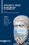 Pensare il covid. Riflessioni sull'esistenza in tempo di pandemia libro