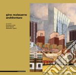 Gino Malacarne. Architetture. Ediz. illustrata libro