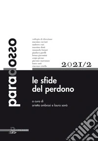 Paradosso. Rivista di filosofia (2021). Vol. 2: Le sfide del perdono libro