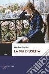 La via d'uscita libro