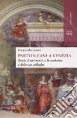 Parti in casa a Venezia. Storia di un'ostetrica femminista e delle sue colleghe