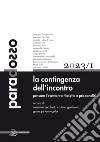 Paradosso. Rivista di filosofia (2023). Vol. 1: La contingenza dell'incontro. Pensare l'evento tra filosofia e psicoanalisi libro