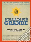 Nulla di più grande libro di Tononi Giulio Massimini Marcello