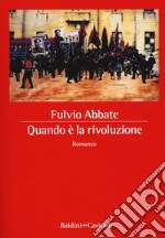 Quando è la rivoluzione libro