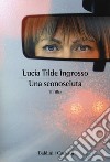 Una sconosciuta libro di Ingrosso Lucia Tilde