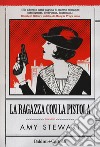 La ragazza con la pistola libro