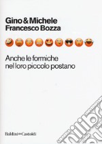 Anche le formiche nel loro piccolo postano libro