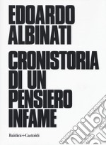 Cronistoria di un pensiero infame libro