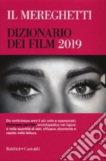 Il Mereghetti. Dizionario dei film 2019 libro