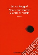 Non si può morire la notte di Natale libro