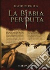 La Bibbia perduta libro di Bergler Igor