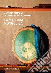 La macchia mongolica libro