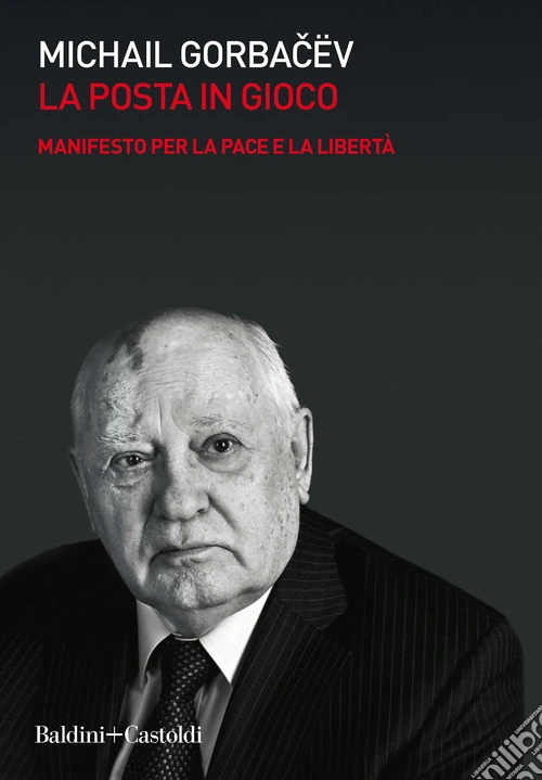 La posta in gioco. Manifesto per la pace e la libertà