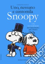 Uno, nessuno e centomila. Snoopy. 176 travestimenti del bracchetto più amato