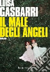 Il male degli angeli libro