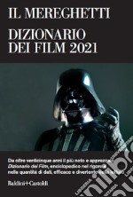 Il Mereghetti. Dizionario dei film 2021 libro