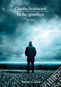 Hello, goodbye