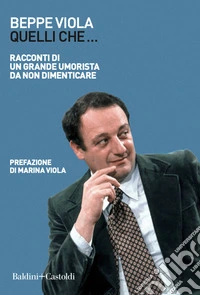 Quelli che... Racconti di un grande umorista da non dimenticare libro