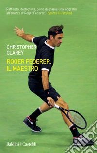 Roger Federer. Il maestro