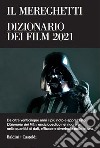 Il Mereghetti. Dizionario dei film 2021 libro di Mereghetti Paolo