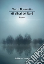 Gli alberi del Nord libro