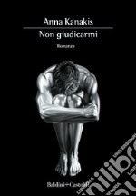 Non giudicarmi libro