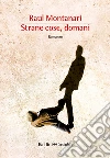 Strane cose, domani libro