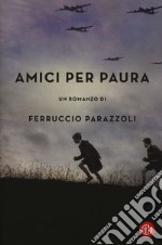 Amici per paura libro