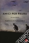 Amici per paura libro