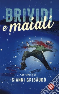 Brividi e maiali