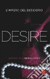 Desire. L'impero del desiderio libro di March Meghan