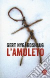 L'amuleto libro di Nygårdshaug Gert