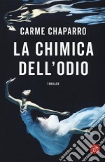 La chimica dell'odio libro