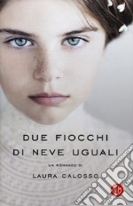 Due fiocchi di neve uguali libro