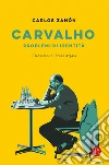 Carvalho. Problemi di identità libro di Zanón Carlos